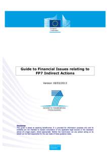 Guide to Financial Issues relating to FP7 Indirect Actions VersionDisclaimer
