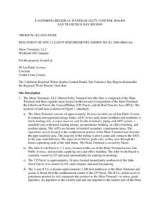 CALIFORNIA REGIONAL WATER QUALITY CONTROL BOARD SAN FRANCISCO BAY REGION ORDER No. R2-2016-XXXX RESCISSION OF SITE CLEANUP REQUIREMENTS (ORDER NO. R2for: Shore Terminals, LLC