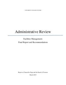 UNIVERSITY OF MAINE SYSTEM  Administrative Review Facilities Management: Final Report and Recommendations