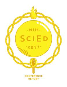 H  eld May 30 – June 2 in downtown Washington, DC, NIH SciEd 2017 was the sixth NIH-wide conference for science education projects funded by the National Institutes of Health. The 75 projects represented at the confer