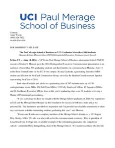 Contact: Anne WardeFOR IMMEDIATE RELEASE The Paul Merage School of Business at UCI Graduates More than 500 Students