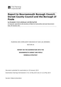 Report to Bournemouth Borough Council, Dorset County Council and the Borough of Poole by Elizabeth C Ord LLB(Hons) LLM MA DipTUS an Inspector appointed by the Secretary of State for Communities and Local Government Date: