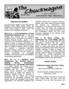 November 2004 In true Montana spirit, the Chuckwagon[removed]the newsletter to fill your fair housing appetite Tales Roun’ the Campfire A synopsis and/or update of cases filed with the Montana Human Rights Bureau (HRB), 