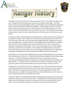In November of 1968, for the first time in the 40 year history of PARD, a Park Ranger was added to the staff. This ranger was hired to promote the enjoyment of all city parks and facilities, to offer park visitors a sens