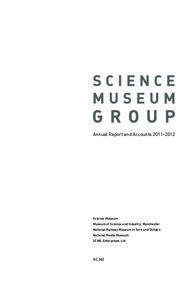 Annual Report and Accounts 2011−2012  Science Museum