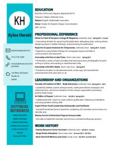 EDUCATION  KH Kylee Hereid  Bachelor of Fine Arts Degrees (Expected 2017),