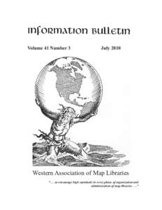 Volume 41 Number 3  July 2010 Western Association of Map Libraries “. . . to encourage high standards in every phase of organization and
