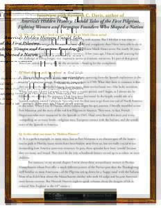Interview with Kenneth C. Davis, author of America’s Hidden History: Untold Tales of the First Pilgrims, Fighting Women and Forgotten Founders Who Shaped a Nation Q: Why isn’t this new book in your Don’t Know Much 