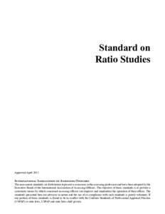 Standard on Ratio Studies Approved April[removed]International Association of Assessing Officers