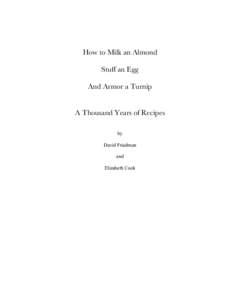 How to Milk an Almond Stuff an Egg And Armor a Turnip A Thousand Years of Recipes by David Friedman