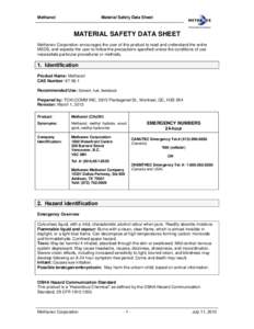 Methanol  Material Safety Data Sheet MATERIAL SAFETY DATA SHEET Methanex Corporation encourages the user of this product to read and understand the entire