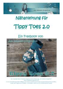 Nähanleitung für  Tippy Toes 2.0 Ein Freebook von  Das Copyright dieses Freebooks liegt bei Sabrina Ohnesorge, „Am Liebsten Sorgenfrei“.