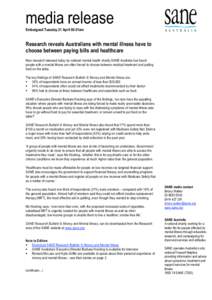 media release Embargoed Tuesday 21 April 00.01am Research reveals Australians with mental illness have to choose between paying bills and healthcare New research released today by national mental health charity SANE Aust