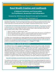 Call for Participation  Rural Wealth Creation and Livelihoods A National Conference and Conversation For Practitioners, Researchers and Policymakers Convened by: USDA Economic Research Service and Ford Foundation