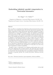 Embedding infinitely parallel computation in Newtonian kinematics E.J. Beggs a,1 J.V. Tucker b,2 a Department b Department