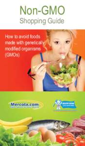 Non-GMO Shopping Guide How to avoid foods made with genetically modified organisms (GMOs)