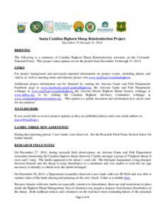 Santa Catalina Bighorn Sheep Reintroduction Project December 18 through 31, 2014 BRIEFING The following is a summary of Catalina Bighorn Sheep Reintroduction activities on the Coronado National Forest. This project statu