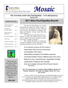 Mosaic The Newsletter of the Alice Paul Institute ~ www.alicepaul.org Spring 2011 Inside this issue: Celebrate Women’s History Month