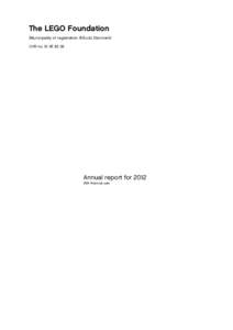The LEGO Foundation (Municipality of registration: Billund, Denmark) CVR no[removed]Annual report for 2012 26th financial year