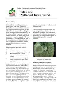 Sydney Postharvest Laboratory Information Sheet.  Talking rot: Postharvest disease control. By Jenny Jobling A lot of effort is invested in growing a good