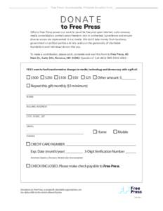 Free Press: Downloadable, Printable Donation Form  DONAT E to Free Press  Gifts to Free Press power our work to save the free and open internet, curb runaway