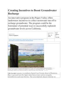 Creating Incentives to Boost Groundwater Recharge An innovative program in the Pajaro Valley offers landowners incentives to collect stormwater run-off to recharge groundwater. The program could be the forerunner of pote