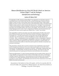Human Identification in a Post-9/11 World: Attack on American Airlines Flight 77 and the Pentagon Identification and Pathology Andrew M. Baker, M.D. On September 11, 2001, American Airlines Flight 77 was hijacked by five