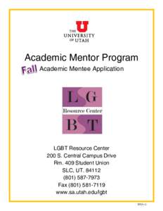 Academic Mentor Program Academic Mentee Application LGBT Resource Center 200 S. Central Campus Drive Rm. 409 Student Union