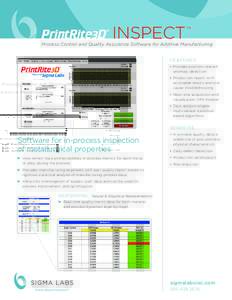 INSPECT  ™ Process Control and Quality Assurance Software for Additive Manufacturing FEATURES