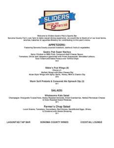 Welcome to Sliders Gastro Pub & Sports Bar Sonoma County Fair’s own farm to table casual dining experience, we would like to thank all of our local farms, ranches, bakeries & Lagunitas Brewery for contributing to this 