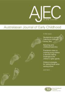 Vol. 37 No. 2 JuneAustralasian Journal of Early Childhood In this issue: Standpoints on quality: Listening to children in