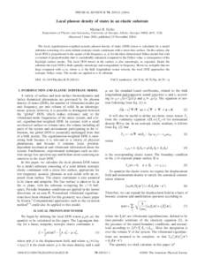 PHYSICAL REVIEW B 70, Local phonon density of states in an elastic substrate Michael R. Geller Department of Physics and Astronomy, University of Georgia, Athens, Georgia, USA (Received 3 June 2