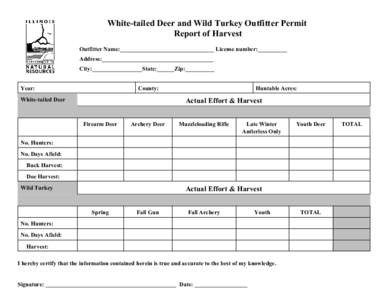White-tailed Deer and Wild Turkey Outfitter Permit Report of Harvest Outfitter Name:________________________________ License number:__________ Address:______________________________________ City:_________________State:__