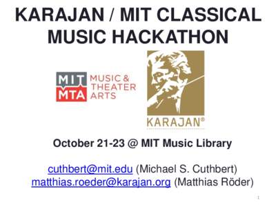 KARAJAN / MIT CLASSICAL MUSIC HACKATHON October 21-23 @ MIT Music Library  (Michael S. Cuthbert)  (Matthias Röder)