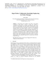 Citation: Hepp, Martin: HyperTwitter: Collaborative Knowledge Engineering via Twitter Messages, in: Proceedings of the 17th International Conference on Knowledge Engineering and Knowledge Management (EKAW2010), October 1