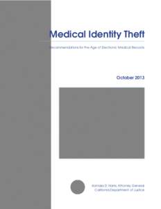 Medical Identity Theft Recommendations for the Age of Electronic Medical Records October[removed]Kamala D. Harris, Attorney General
