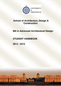 School of Architecture, Design & Construction MA in Advanced Architectural Design  STUDENT HANDBOOK