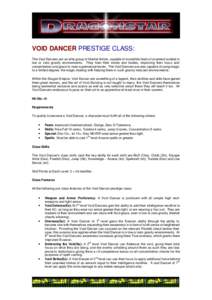 VOID DANCER PRESTIGE CLASS: The Void Dancers are an elite group of Martial Artists, capable of incredible feats of unarmed combat in low or zero gravity environments. They train their minds and bodies, improving their fo