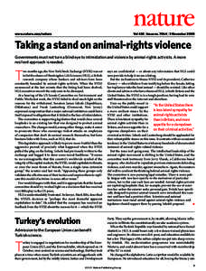 www.nature.com/nature  Vol 438 | Issue no. 7064 | 3 November 2005 Taking a stand on animal-rights violence Governments must not turn a blind eye to intimidation and violence by animal-rights activists. A more