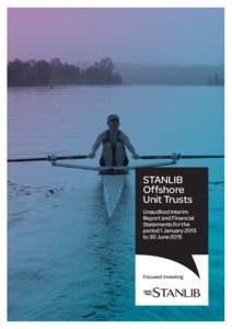 STANLIB Offshore Unit Trusts Unaudited Interim Report and Financial Statements for the