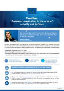 Politics of the European Union / European Union / Politics of Europe / Foreign relations of the European Union / Common Security and Defence Policy / Common Foreign and Security Policy / Federica Mogherini / Coordinated Annual Review on Defence / Permanent Structured Cooperation / Military Planning and Conduct Capability / High Representative of the Union for Foreign Affairs and Security Policy / Military Mobility