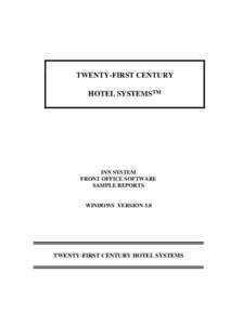TWENTY-FIRST CENTURY HOTEL SYSTEMSTM INN SYSTEM FRONT OFFICE SOFTWARE SAMPLE REPORTS