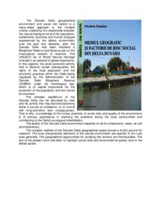 The Danube Delta geographical environment and social risk factors is a many-sided approach to the multiple criteria underlying the relationship between the natural background and the population, settlements, economy and 