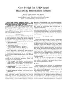 Cost Model for RFID-based Traceability Information Systems Miguel L. Pardal and Jos´e Alves Marques Department of Computer Science and Engineering Instituto Superior T´ecnico, Technical University of Lisbon, Portugal E