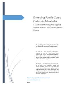  	
  	
  	
   	
   	
   Enforcing  Family  Court   Orders  in  Manitoba:  