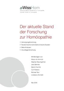 Wissenschaftliche Gesellschaft für Homöopathie Scientific Society for Homeopathy Der aktuelle Stand der Forschung zur Homöopathie