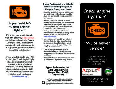 Quick Facts about the Vehicle Emissions Testing Program in Canyon County and Kuna CHECK Is your vehicle’s