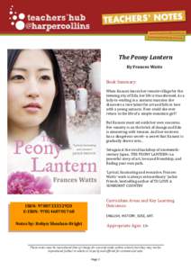The Peony Lantern By Frances Watts Book Summary: When Kasumi leaves her remote village for the teeming city of Edo, her life is transformed. As a lady-in-waiting in a samurai mansion she
