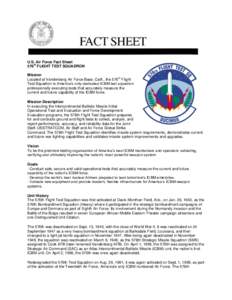 U.S. Air Force Fact Sheet th 576 FLIGHT TEST SQUADRON Mission th Located at Vandenberg Air Force Base, Calif., the 576 Flight