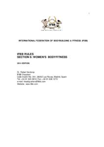 1  INTERNATIONAL FEDERATION OF BODYBUILDING & FITNESS (IFBB) IFBB RULES SECTION 6: WOMEN’S BODYFITNESS